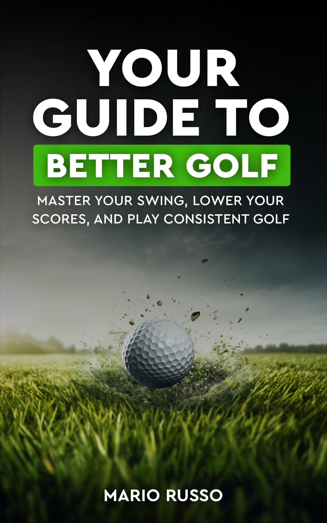 Cover of Your Guide to Better Golf by Mario Russo